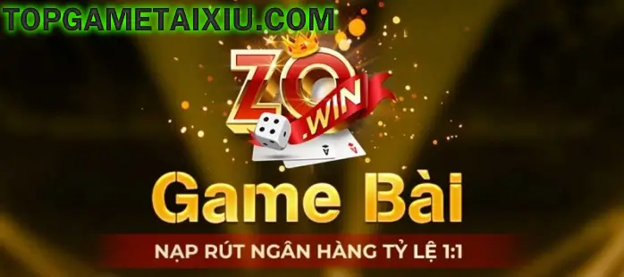 ZoWin là game bài đổi thưởng nạp rút ngân hàng 1:1